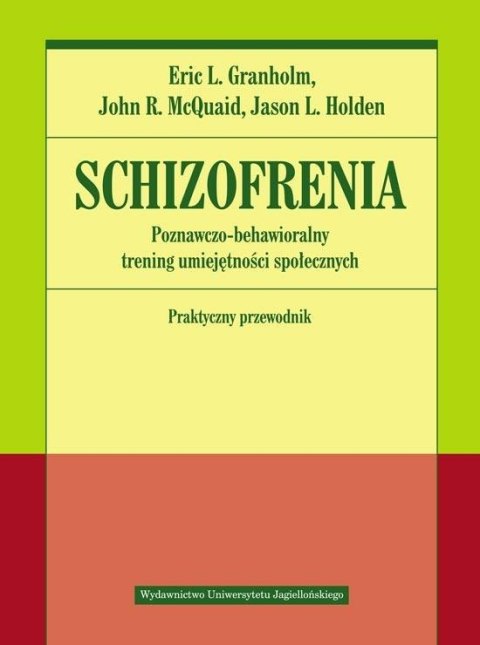 Schizofrenia. Poznawczo-behawioralny trening...