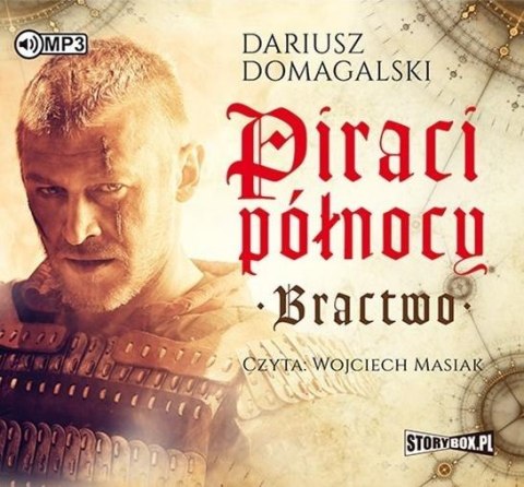 Piraci Północy. Bractwo. Audiobook Piraci Północy. Bractwo. Audiobook