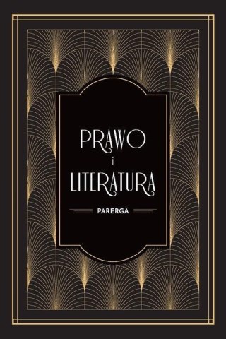 Prawo i literatura. Parerga