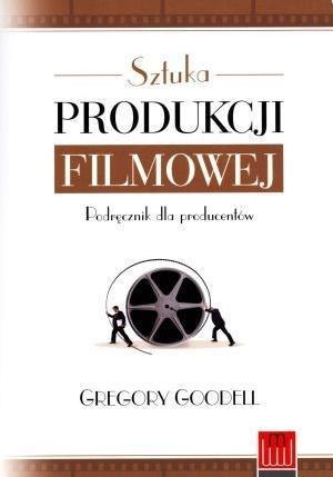 Sztuka produkcji filmowej Sztuka produkcji filmowej