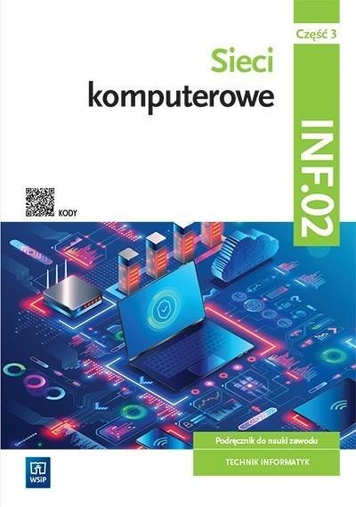 Sieci komputerowe.Kwal.INF.02. podr. cz.3 WSIP Sieci komputerowe.Kwal.INF.02. podr. cz.3 WSIP