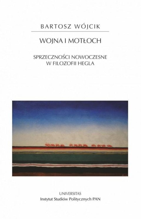 Wojna i motłoch. Sprzeczności nowoczesne... Wojna i motłoch. Sprzeczności nowoczesne...