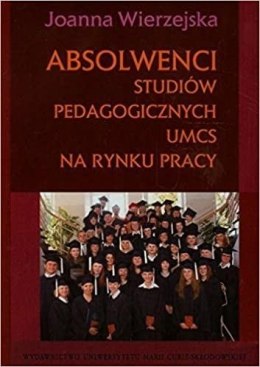 Absolwenci studiów pedagogicznych UMCS na rynku..