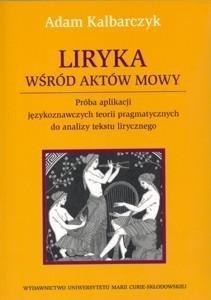 Liryka wśród aktów mowy Liryka wśród aktów mowy