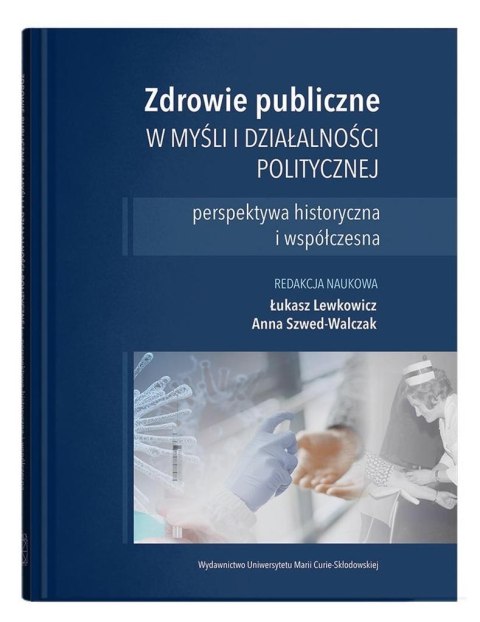 Zdrowie publiczne w myśli i działalności polit. Zdrowie publiczne w myśli i działalności polit.