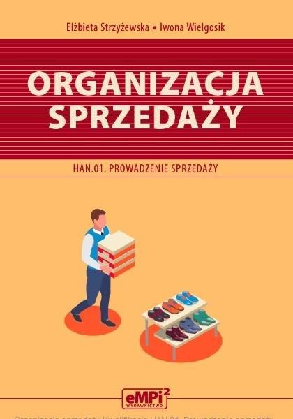 Organizacja sprzedaży. Kwalifikacja HAN.01. Organizacja sprzedaży. Kwalifikacja HAN.01.