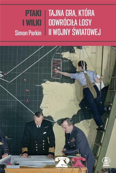 Ptaki i wilki. Tajna gra, która odwróciła losy... Ptaki i wilki. Tajna gra, która odwróciła losy...