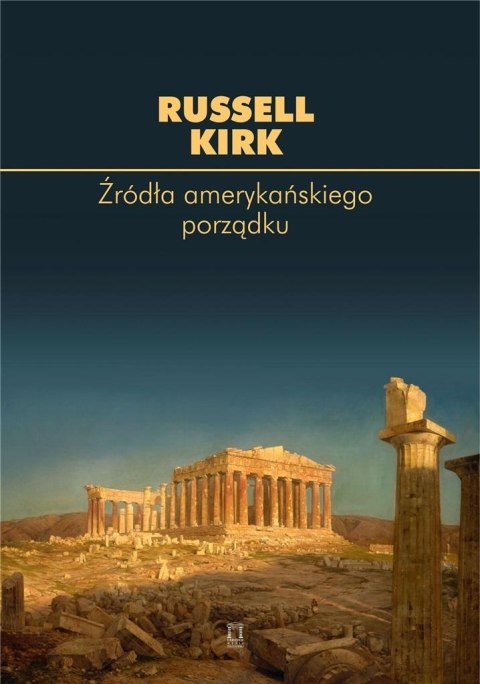 Źródła amerykańskiego porządku Źródła amerykańskiego porządku