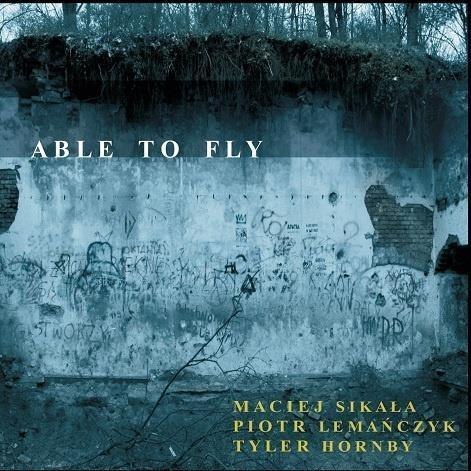 Able To Fly. M. Sikała, P. Lemańczyk, T. Hornby CD