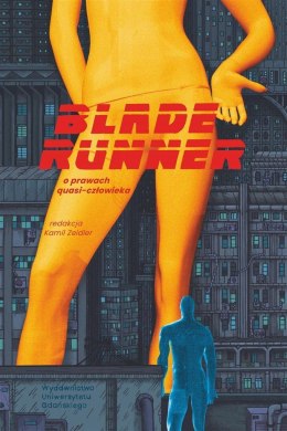 Blade Runner. O prawach quasi-człowieka