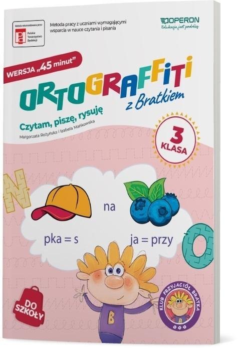 Ortografiiti z Bratkiem. Wersja 45 minut. Klasa 3
