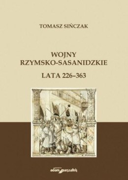 Wojny rzymsko-sasanidzkie. Lata 226-363