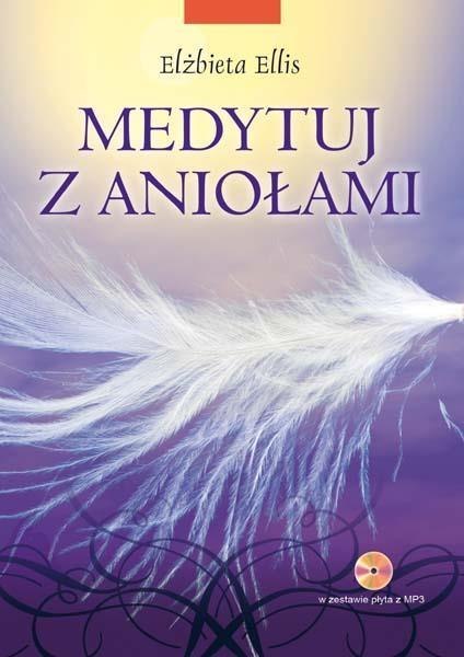 Medytuj z aniołami + CD Medytuj z aniołami + CD