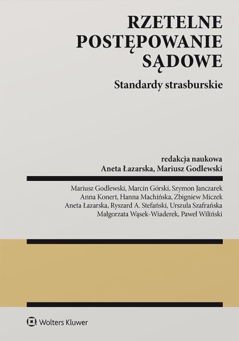 Rzetelne postępowanie sądowe Rzetelne postępowanie sądowe