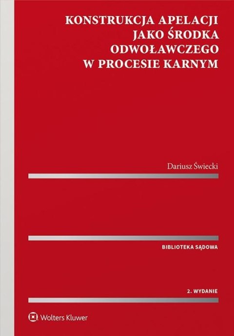Konstrukcja apelacji jako środka odwoławczego