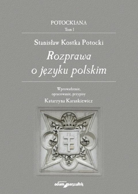 Potockiana T.1 Stanisław Kosta Potocki Potockiana T.1 Stanisław Kosta Potocki