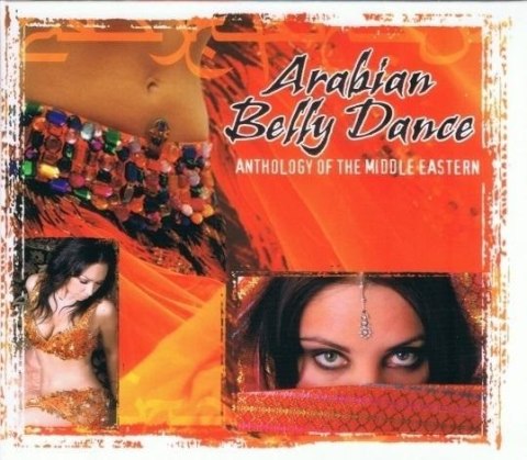 Arabian Belly Dance. Anthology Of The... CD Arabian Belly Dance. Anthology Of The... CD
