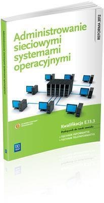 Administrowanie sieciowymi systemami operacyjnymi Administrowanie sieciowymi systemami operacyjnymi