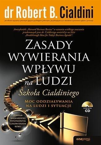 Zasady wywierania wpływu na ludzi Zasady wywierania wpływu na ludzi