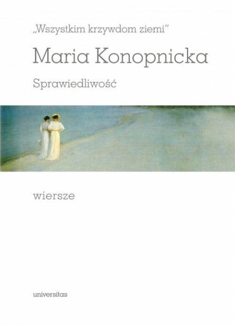 "Wszystkim krzywdom ziemi". Sprawiedliwość "Wszystkim krzywdom ziemi". Sprawiedliwość