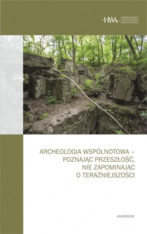 Archeologia wspólnotowa - poznając przeszłość... Archeologia wspólnotowa - poznając przeszłość...