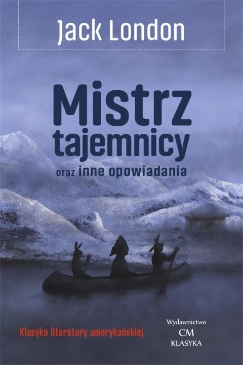 Mistrz tajemnicy oraz inne opowiadania Mistrz tajemnicy oraz inne opowiadania