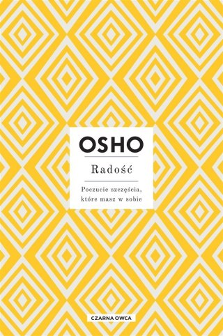 Radość. Poczucie szczęścia, które masz w sobie