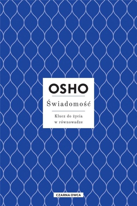 Świadomość. Klucz do życia w równowadze w.3 Świadomość. Klucz do życia w równowadze w.3