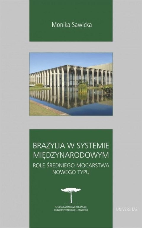 Brazylia w systemie międzynarodowym Brazylia w systemie międzynarodowym