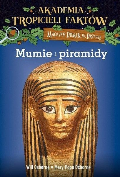 Magiczny domek na drzewie. Tropiciele faktów Mumie Magiczny domek na drzewie. Tropiciele faktów Mumie