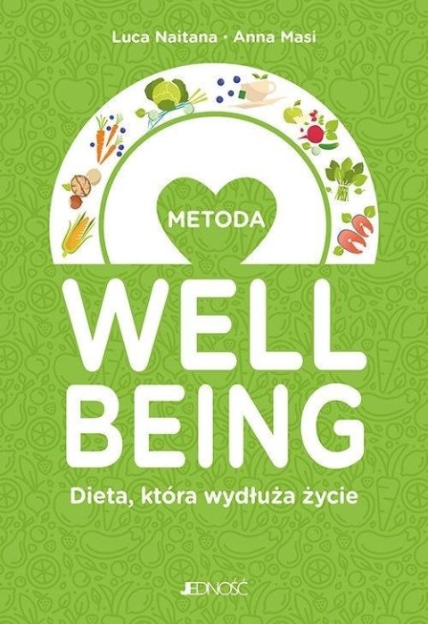 Metoda wellbeing. Dieta która wydłuża życie Metoda wellbeing. Dieta która wydłuża życie