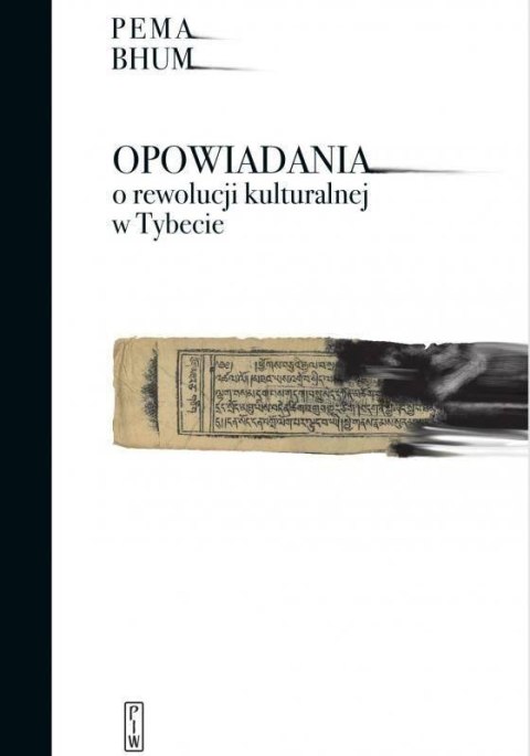 Opowiadania o rewolucji kulturalnej w Tybecie Opowiadania o rewolucji kulturalnej w Tybecie