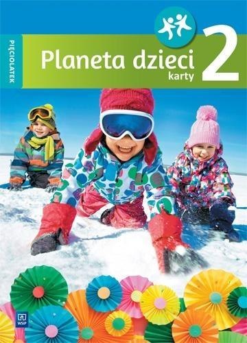 Planeta dzieci. Pięciolatek. Karty pracy cz.2 WSiP Planeta dzieci. Pięciolatek. Karty pracy cz.2 WSiP