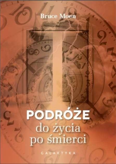Podróże do życia po śmierci Podróże do życia po śmierci