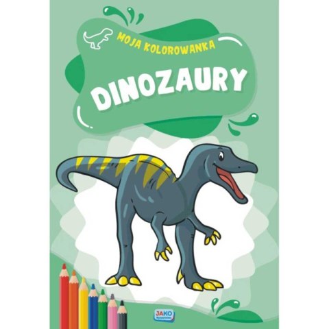 Moja kolorowanka. Dinozaury Moja kolorowanka. Dinozaury