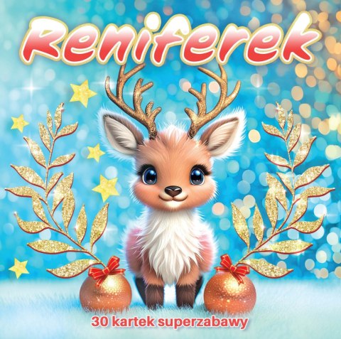 Reniferek (30 kartek superzabawy) Reniferek (30 kartek superzabawy)