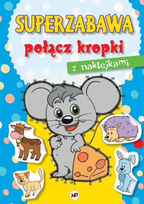 SUPERZABAWA. POŁĄCZ KROPKI SUPERZABAWA. POŁĄCZ KROPKI