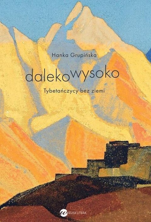 Dalekowysoko. Tybetańczycy bez ziemi Dalekowysoko. Tybetańczycy bez ziemi