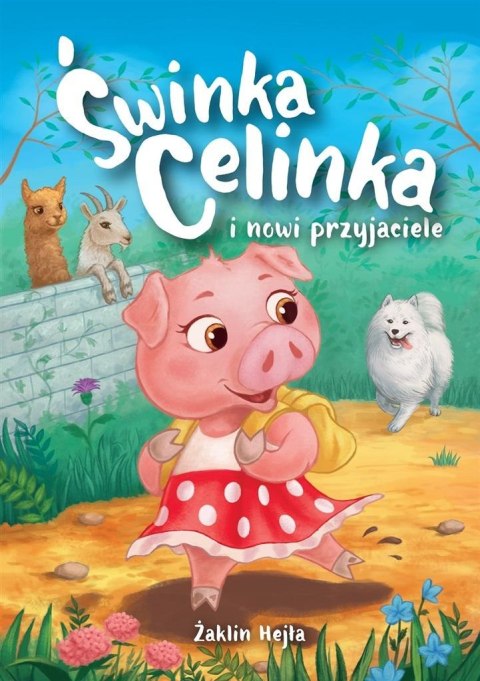 Świnka Celinka i nowi przyjaciele Świnka Celinka i nowi przyjaciele