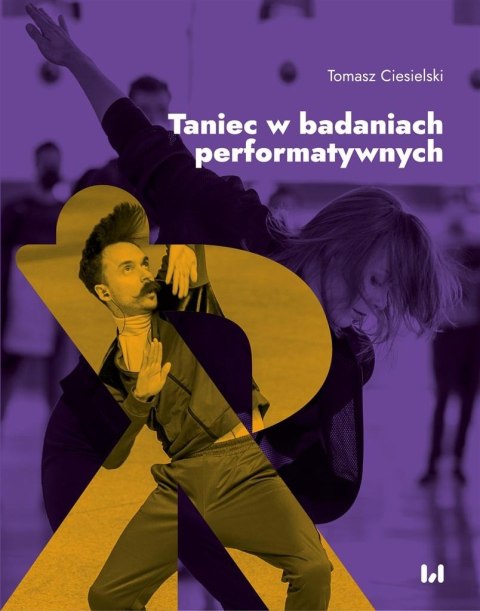 Taniec w badaniach performatywnych Taniec w badaniach performatywnych