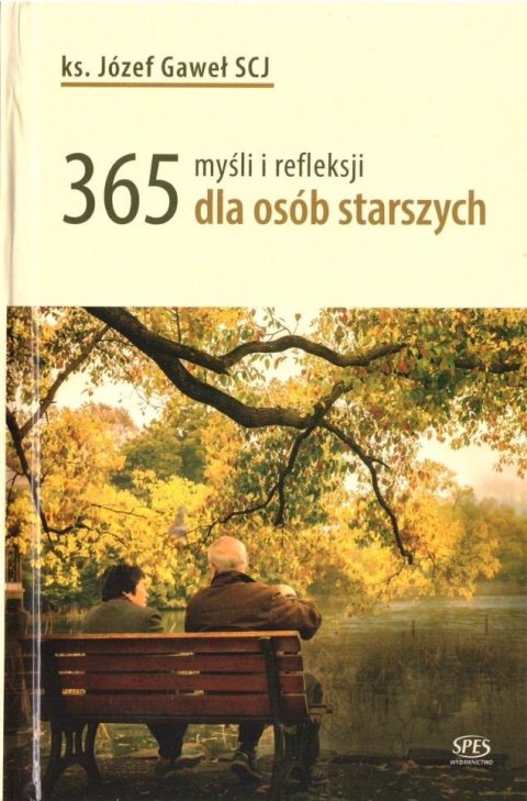 365 myśli i refleksji dla osób starszych 365 myśli i refleksji dla osób starszych