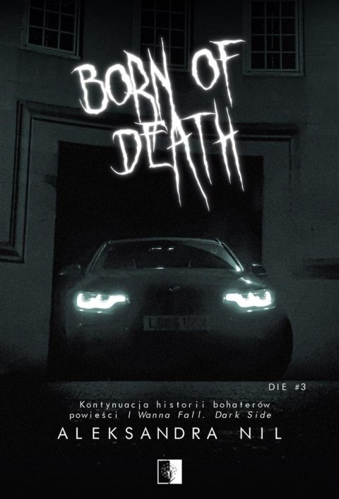 Born of Death Born of Death