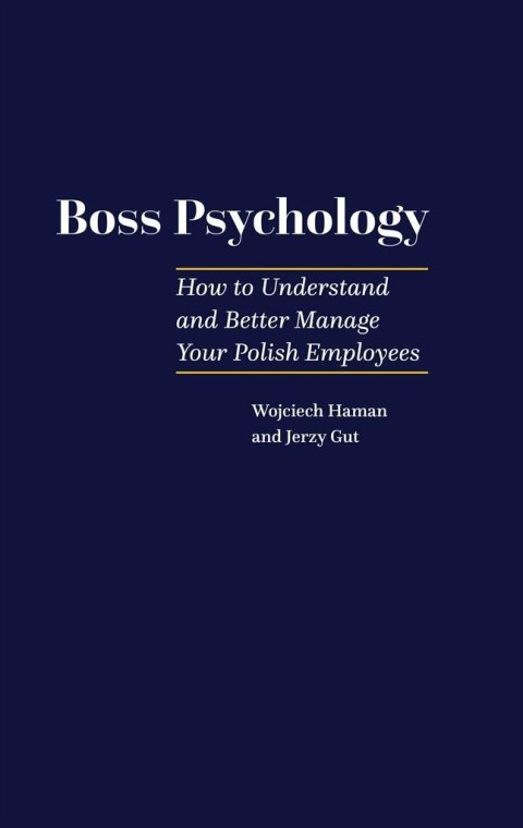Boss Pscyhology - How to Understand and Better.. Boss Pscyhology - How to Understand and Better..