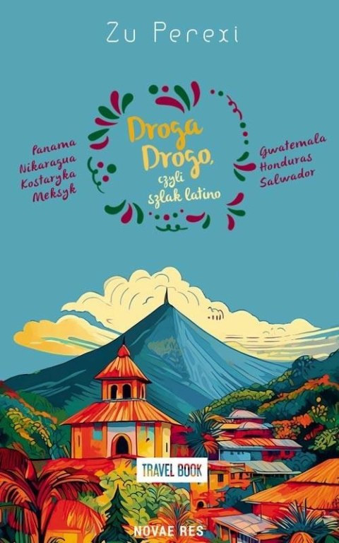 Droga Drogo, czyli szlak latino Droga Drogo, czyli szlak latino