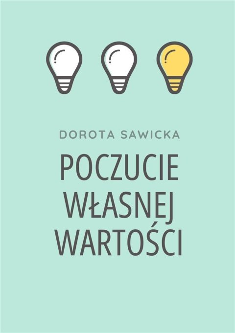 Poczucie własnej wartości Poczucie własnej wartości