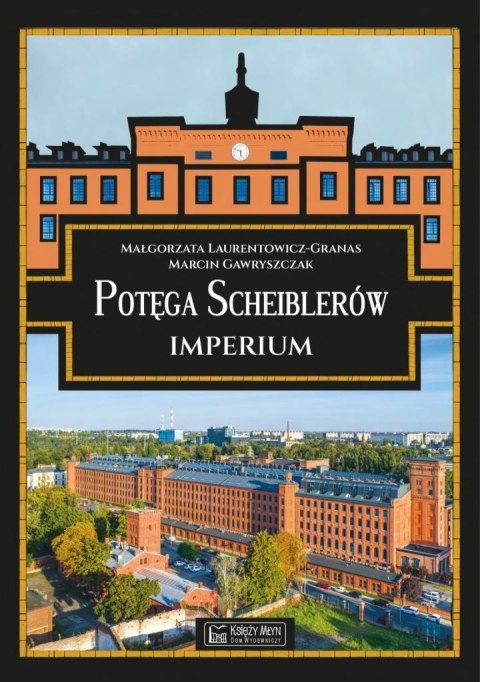 Potęga Scheiblerów. Imperium Potęga Scheiblerów. Imperium