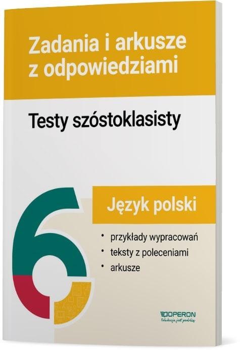 Testy szóstoklasisty J. polski Zadania i arkusze Testy szóstoklasisty J. polski Zadania i arkusze