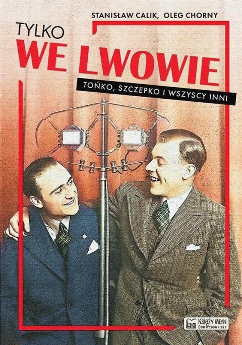 Tylko we Lwowie Tylko we Lwowie