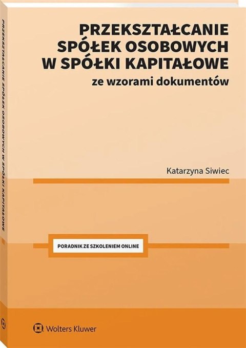 Przekształcanie spółek osobowych w spółki.. Przekształcanie spółek osobowych w spółki..