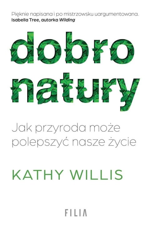 Dobro natury. Jak przyroda może polepszyć nasze... Dobro natury. Jak przyroda może polepszyć nasze...